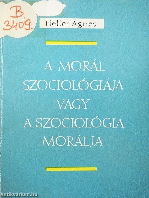 A morál szociológiája vagy a szociológia morálja