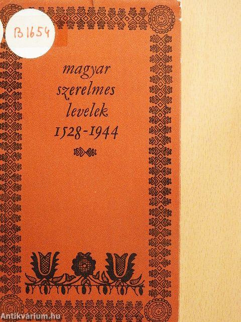 Magyar szerelmes levelek 1528-1944