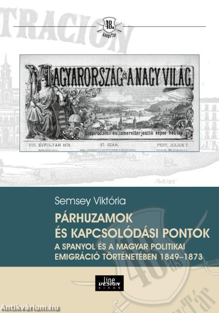 Párhuzamok és kapcsolódási pontok a spanyol és a magyar politikai emigráció történetében 1849-1873