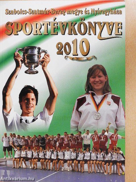 Szabolcs-Szatmár-Bereg megye és Nyíregyháza sportévkönyve 2010