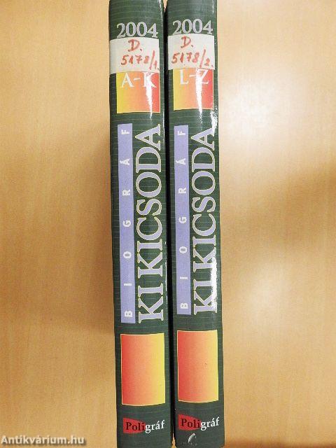 Biográf Ki Kicsoda 2004 I-II.