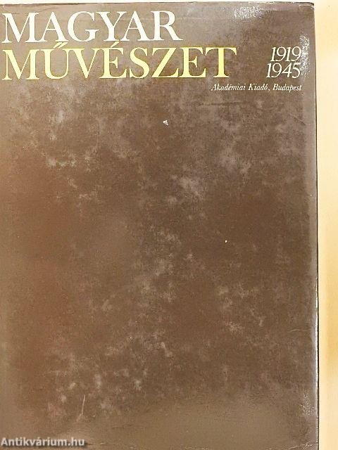 Magyar művészet 1919-1945 I-II.