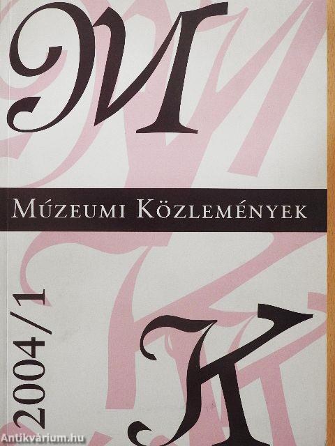 Múzeumi közlemények 2004/1.