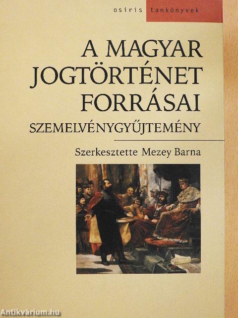 A magyar jogtörténet forrásai