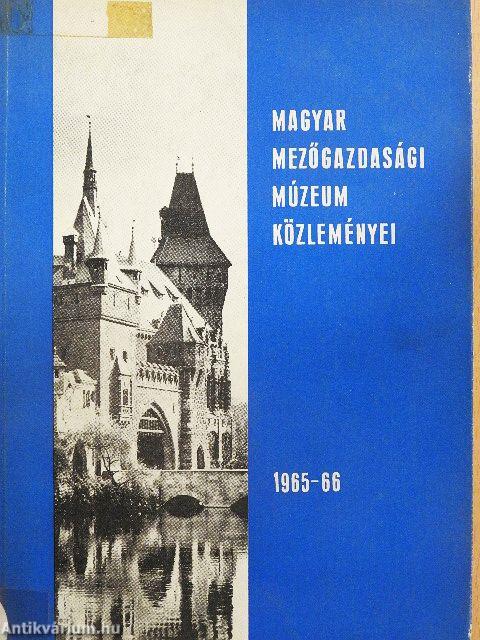 Magyar Mezőgazdasági Múzeum Közleményei 1965-66