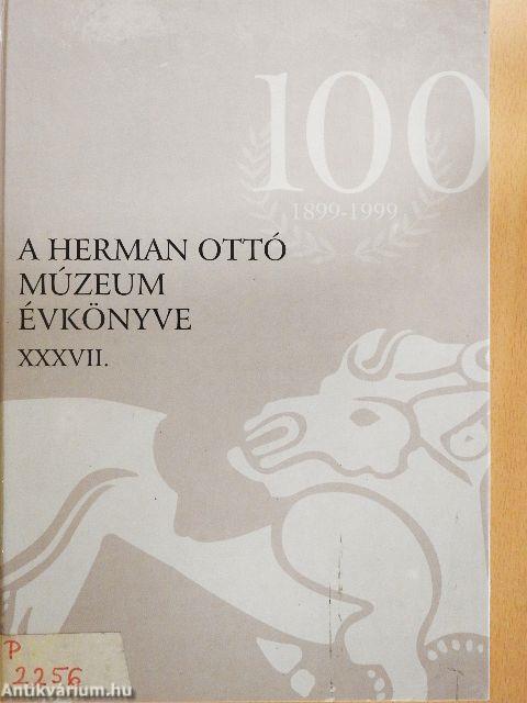 A Herman Ottó múzeum évkönyve XXXVII.