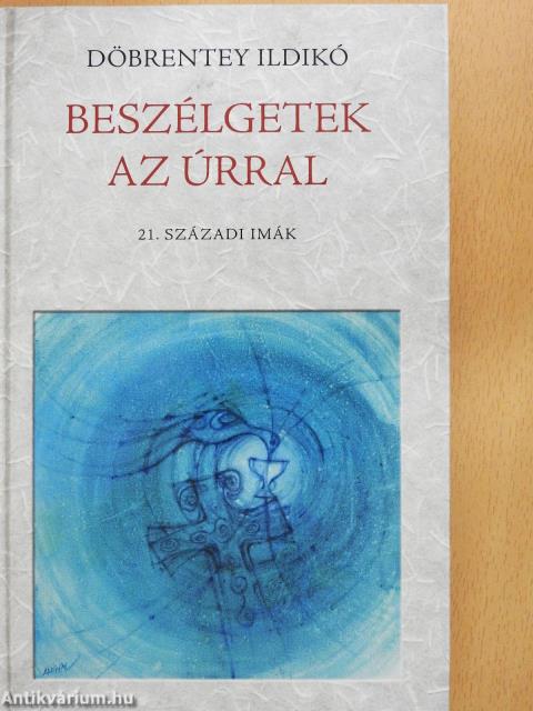 Beszélgetek az Úrral (kétszeresen dedikált példány)