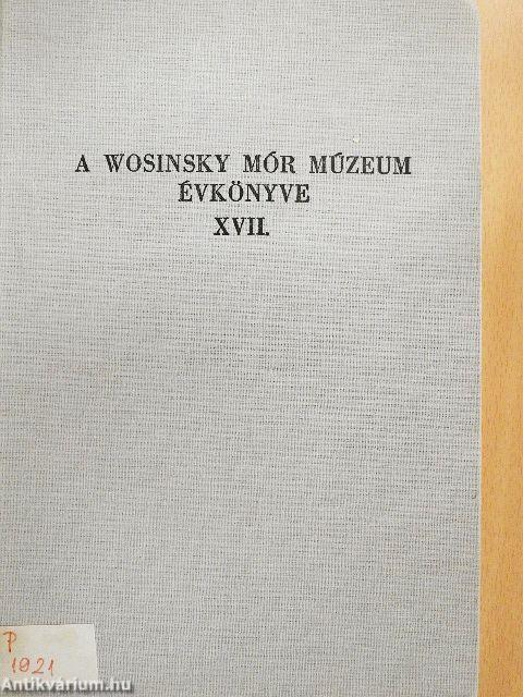 A Wosinsky Mór Múzeum évkönyve XVII.