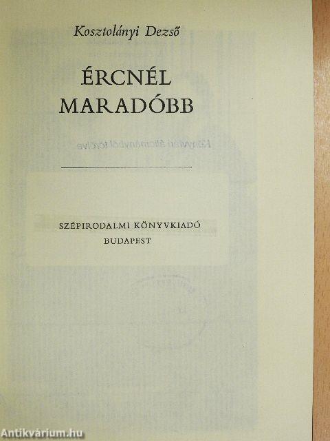 Ércnél maradóbb