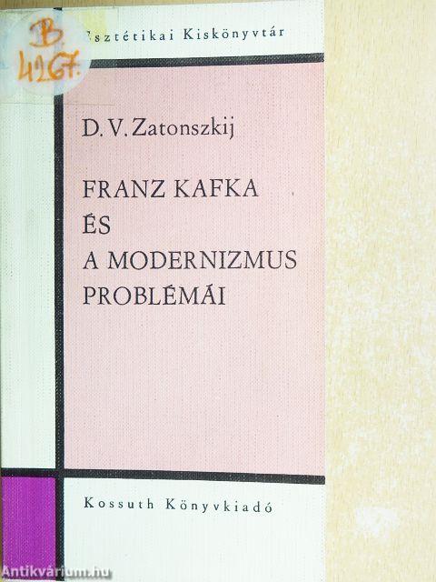 Franz Kafka és a modernizmus problémái