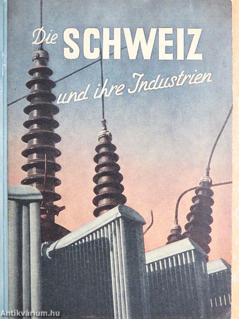 Die Schweiz und ihre Industrien
