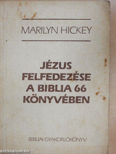 Jézus felfedezése a Biblia 66 könyvében