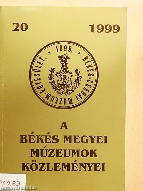 A Békés Megyei Múzeumok Közleményei 1999/20.