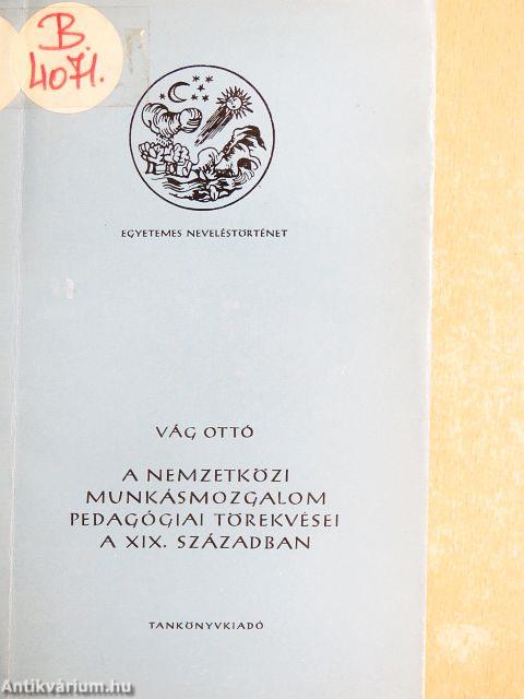 A nemzetközi munkásmozgalom pedagógiai törekvései a XIX. században