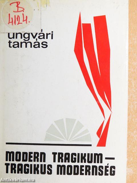 Modern tragikum-tragikus modernség