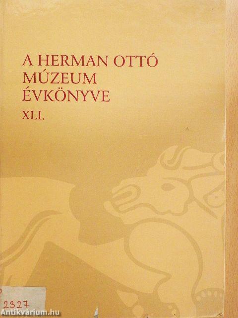 A Herman Ottó Múzeum évkönyve XLI.