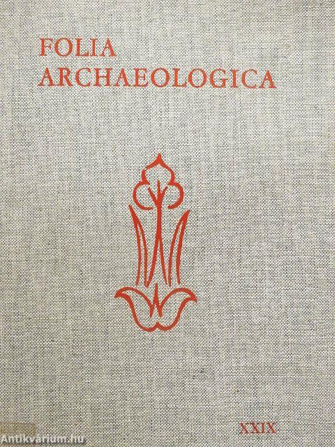 Folia Archaeologica XXIX.