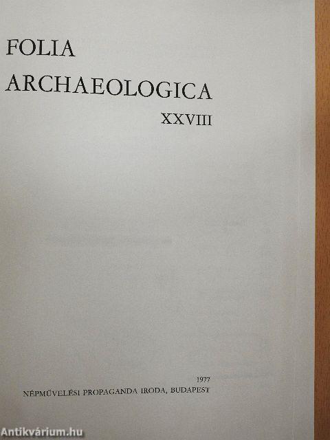 Folia Archaeologica XXVIII.