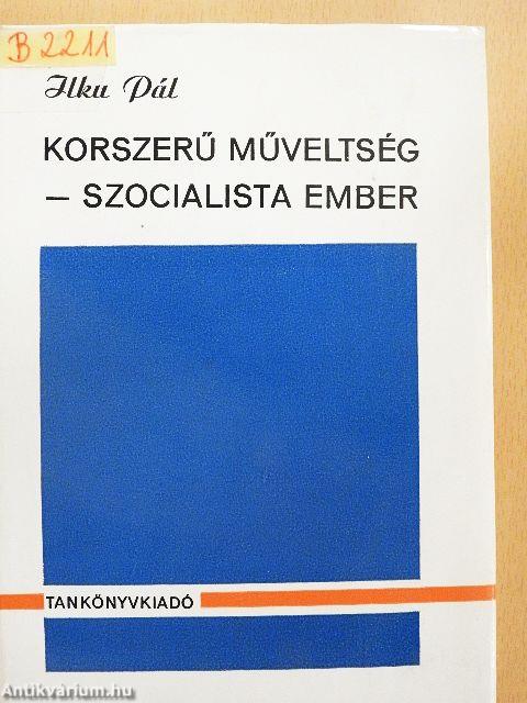 Korszerű műveltség - szocialista ember