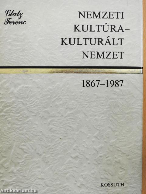 Nemzeti kultúra - kulturált nemzet (dedikált példány)