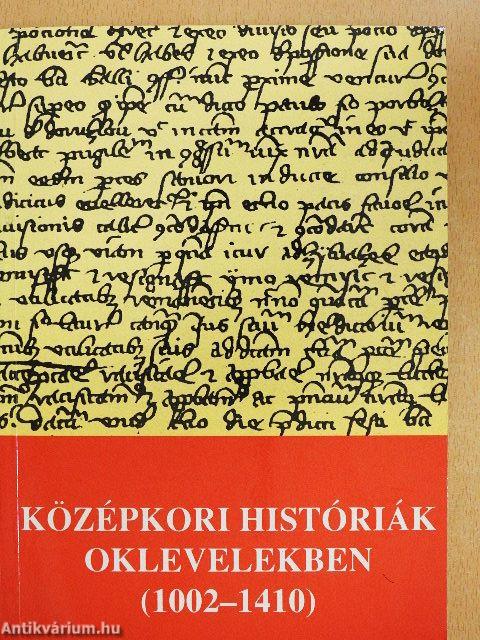 Középkori históriák oklevelekben