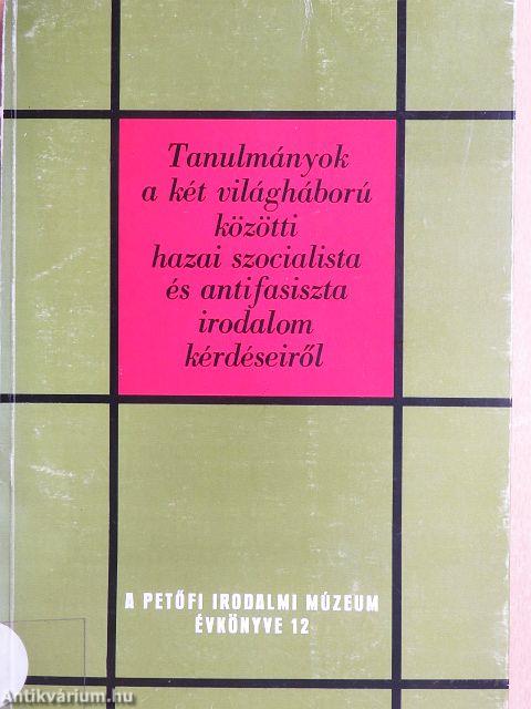 Tanulmányok a két világháború közötti hazai szocialista és antifasiszta irodalom kérdéseiről