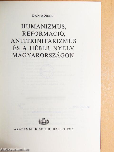 Humanizmus, reformáció, antitrinitarizmus és a héber nyelv Magyarországon