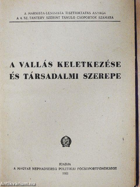 A vallás keletkezése és társadalmi szerepe/Szemelvények a marxista-leninista tiszti oktatás "A vallás keletkezése és társadalmi szerepe" c. anyaghoz/Harc a babonák ellen/Fehér könyv/A Mindszenty bűnügy okmányai/Összeesküvés a nép ellen