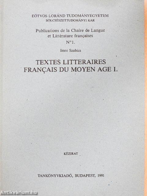 Textes Litteraires Francais du Moyen Age I.