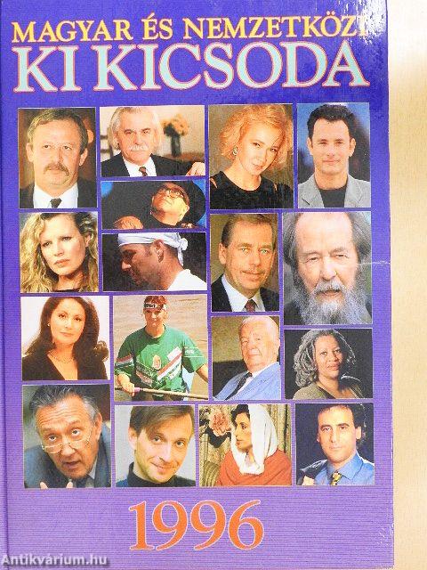 Magyar és nemzetközi ki kicsoda 1996