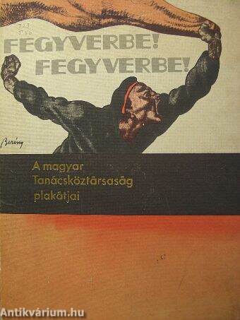 A Magyar Tanácsköztársaság plakátjai (nem teljes)