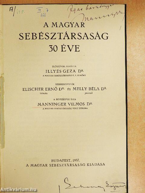 A Magyar Sebésztársaság 30 éve (dedikált példány)