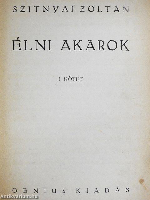 Élni akarok I-II. (dedikált példány)