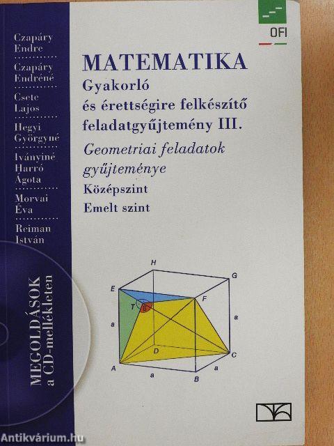 Matematika - Gyakorló és érettségire felkészítő feladatgyűjtemény III. - Megoldások - CD-vel