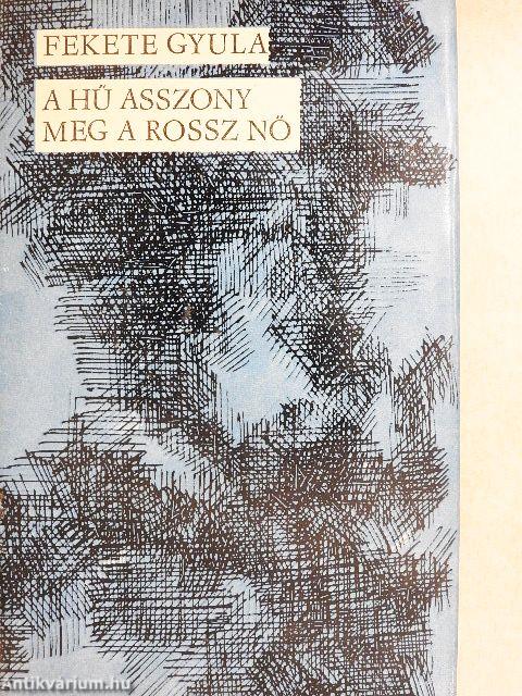 A hű asszony meg a rossz nő