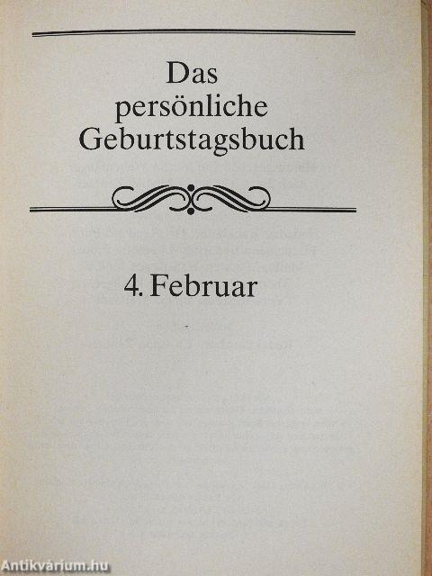 Das persönliche Geburtstagsbuch, 4. Februar