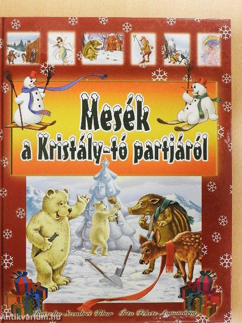 Mesék a Kristály-tó partjáról