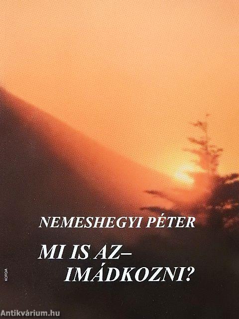 Mi is az - imádkozni?