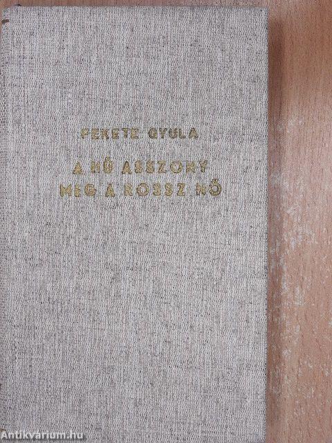 A hű asszony meg a rossz nő