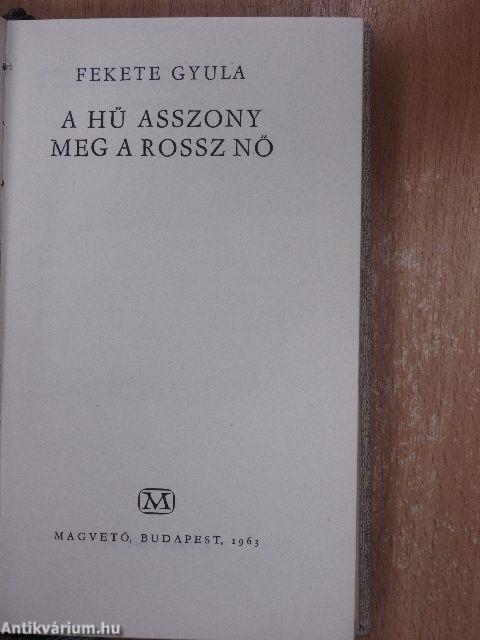 A hű asszony meg a rossz nő