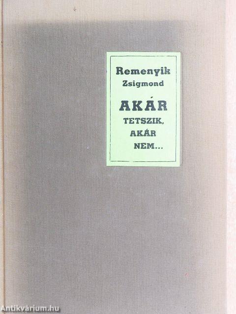 Akár tetszik, akár nem...