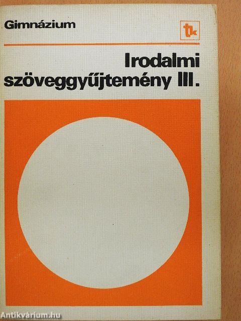 Irodalmi szöveggyűjtemény III.