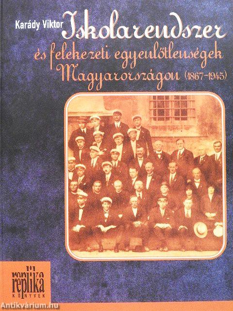 Iskolarendszer és felekezeti egyenlőtlenségek Magyarországon (1867-1945)