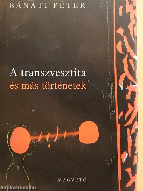 A transzvesztita és más történetek