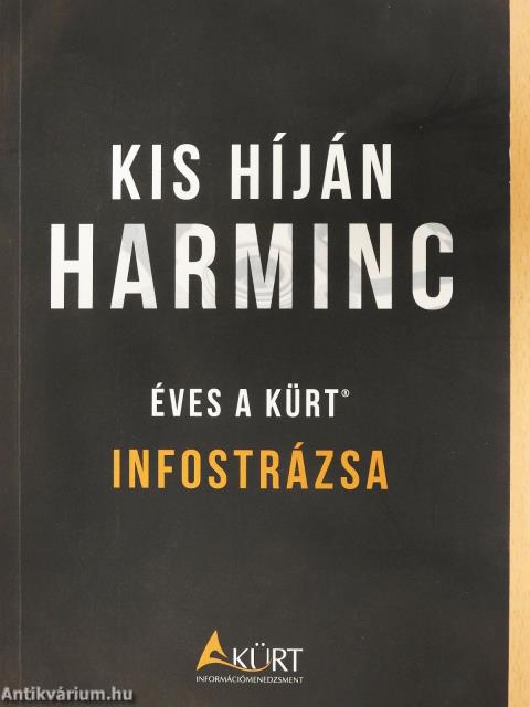 Kis híján harminc éves a Kürt Infostrázsa (dedikált példány)