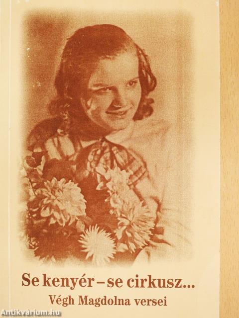 Se kenyér - se cirkusz... (dedikált példány)