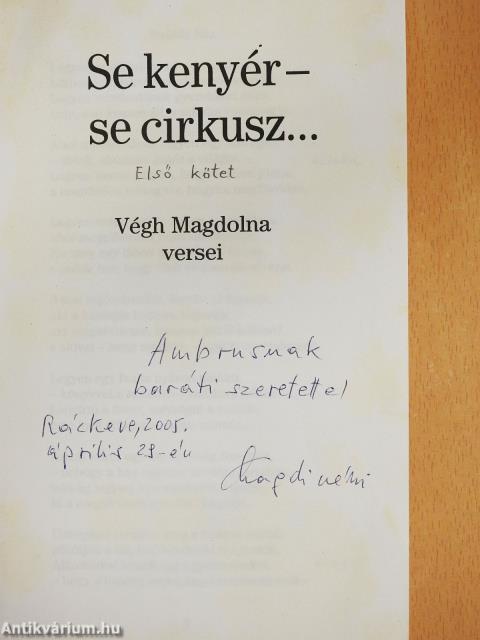 Se kenyér - se cirkusz... (dedikált példány)