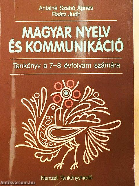 Magyar nyelv és kommunikáció - Tankönyv a 7-8. évfolyam számára