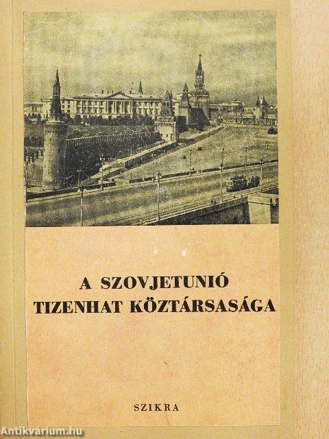 A Szovjetunió tizenhat köztársasága