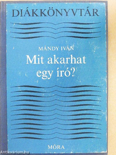 Mit akarhat egy író?